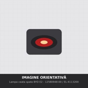 Lampa ceata spate BYD E2 12580948-00 - imagine orientativa